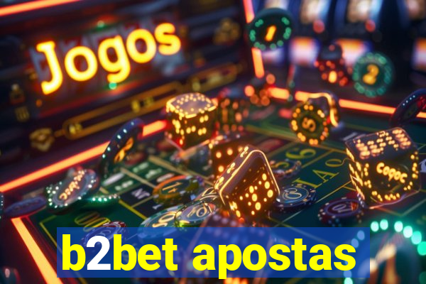 b2bet apostas